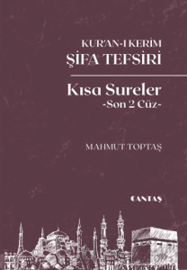 Kur'an-ı Kerim Şifa Tefsiri Kısa Sureler (Son 2 Cüz)