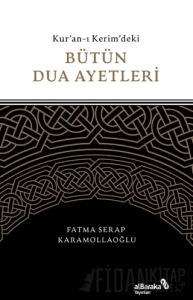 Kuran-ı Kerim'deki Bütün Dua Ayetleri