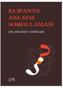Kuran’ın Anlayış Sorgulaması
