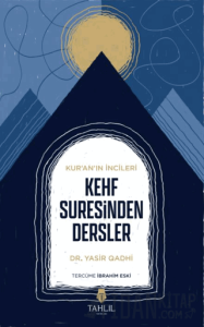 Kur'an’ın İncileri Kehf Suresinden Dersler