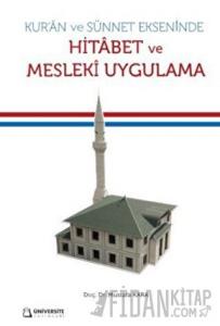 Kuran ve Sünnet Ekseninde Hitabet ve Mesleki Uygulama