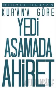 Kur'an'a Göre Yedi Aşamada Ahiret