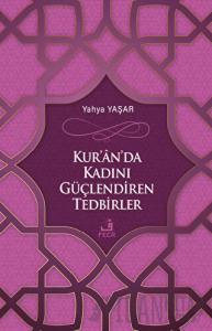 Kur'an'da Kadını Güçlendiren Tedbirler