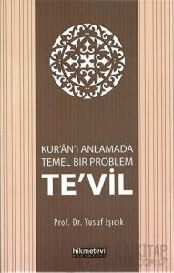 Kur'an'ı Anlamada Temel Bir Problem Te'vil
