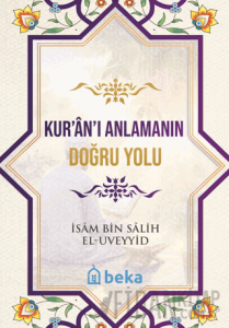 Kuranı Anlamanın Doğru Yolu