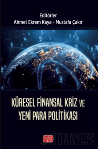 Küresel Finansal Kriz ve Yeni Para Politikası