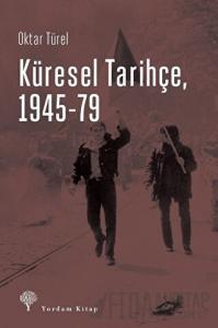 Küresel Tarihçe, 1945-79