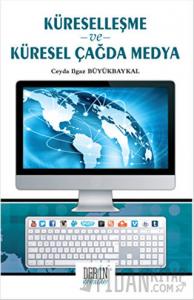 Küreselleşme ve Küresel Çağda Medya