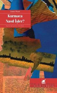 Kurmaca Nasıl İşler?
