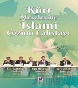 Kürt Meselesine İslami Çözüm Çalıştayı