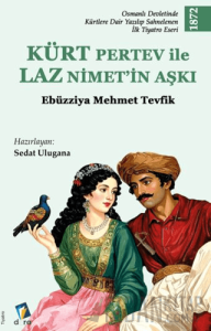 Kürt Pertev ile Laz Nimet'in Aşkı