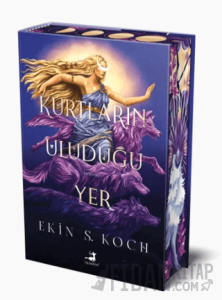 Kurtların Uluduğu Yer (Ciltli)