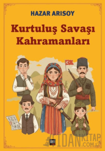Kurtuluş Savaşı Kahramanları