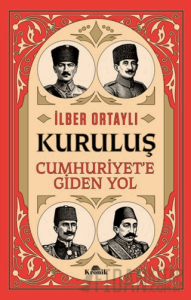 Kuruluş - Cumhuriyet’e Giden Yol