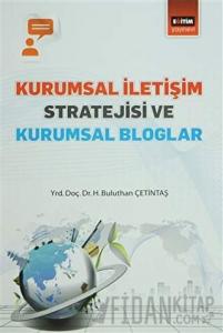 Kurumsal İletişim Stratejisi ve Kurumsal Bloglar