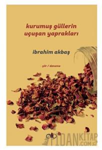 Kurumuş Güllerin Uçuşan Yaprakları