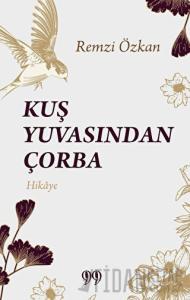 Kuş Yuvasından Çorba