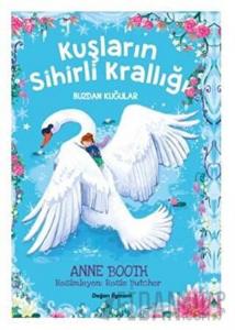 Kuşların Sihirli Krallığı - Buzdan Kuğular