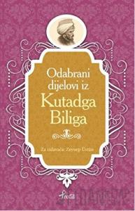 Kutadgu Bilig - Boşnakça Seçme Hikayeler