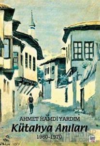 Kütahya Anıları 1960-1970