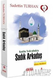 Kutlu Yolculukta Sadık Arkadaş