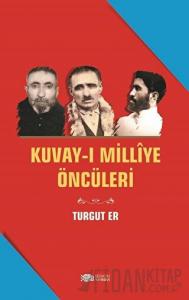 Kuvay-i Milliye Öncüleri