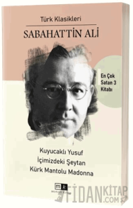 Kuyucaklı Yusuf & İçimizdeki Şeytan & Kürk Mantolu Madonna