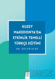 Kuzey Makedonya’da Etkinlik Temelli Türkçe Eğitimi