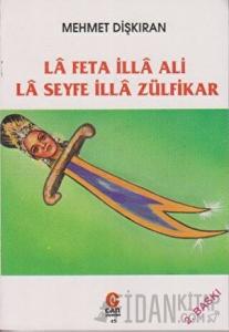 La Feta İlla Ali La Seyfe İlla Zülfikar
