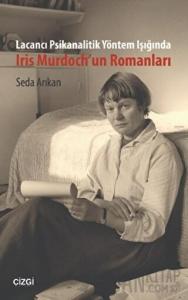 Lacancı Psikanalitik Yöntem Işığında Iris Murdoch'un Romanları