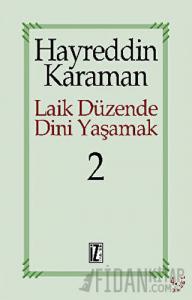 Laik Düzende Dini Yaşamak Cilt: 2