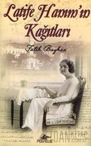 Latife Hanım'ın Kağıtları