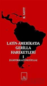 Latin-Amerika’da Gerilla Hareketleri 1