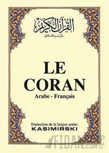 Le Coran (Fransızca Kuran-ı Kerim ve Tercümesi, Karton Kapak) (Ciltli)