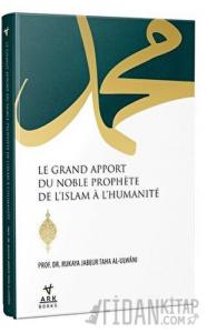 Le Grand Apport Du Noble Prophete De L'İslam A L'Humanite