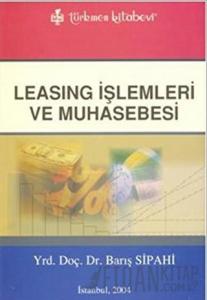 Leasing İşlemleri ve Muhasebesi