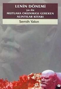 Lenin Dönemi ya da Mutlaka Okunması Gereken Alıntılar Kitabı