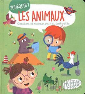 Les Animaux: Questions Et Reponses Pour Les Tout-petits (Ciltli)
