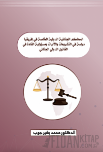 Les Cours Penales Internationales en Afrique et la responsabilite penale des individus en droit international