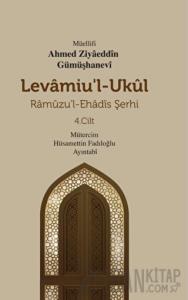 Levamiu'l - Ukul Ramuzu'l - Ehadis Şerhi 4. Cilt (Ciltli)