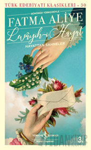 Levayih-i Hayat Hayattan Sahneler (Günümüz Türkçesiyle)