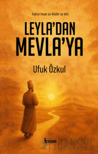 Leyla’dan Mevla’ya