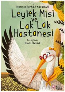 Leylek Misi ve Lak Lak Hastanesi