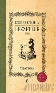 Lezzetler - Kokular Kitabı 4 (Ciltli)
