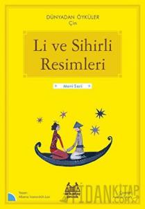 Li ve Sihirli Resimleri - Dünyadan Öyküler Çin