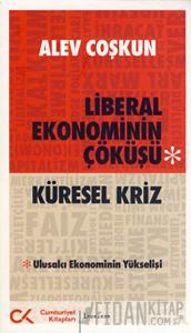 Liberal Ekonominin Çöküşü - Küresel Kriz