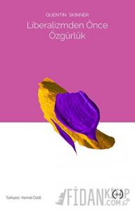 Liberalizmden Önce Özgürlük