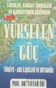 Liderler, Kanaat Önderleri ve Kamuoyunun Gözünden Yükselen Güç