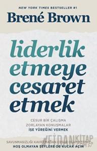 Liderlik Etmeye Cesaret Etmek