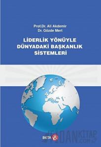Liderlik Yönüyle Dünyadaki Başkanlık Sistemi